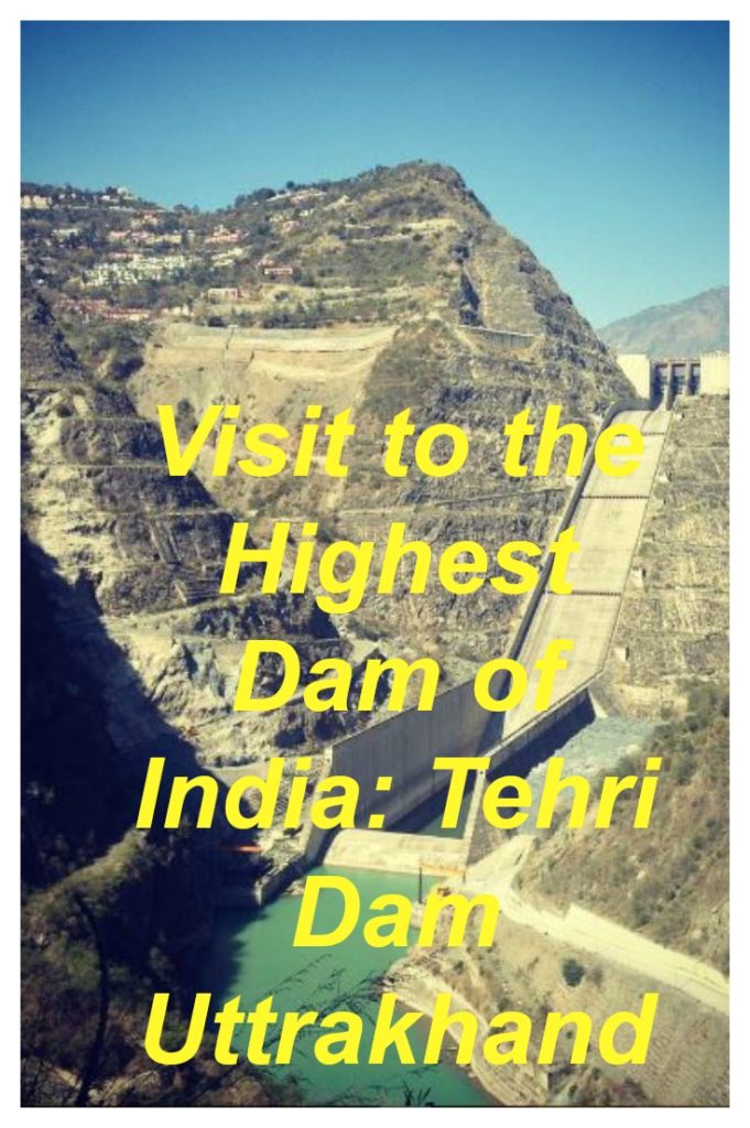 Visit to the highest dam of India- Tehri Dam Utatrakhand