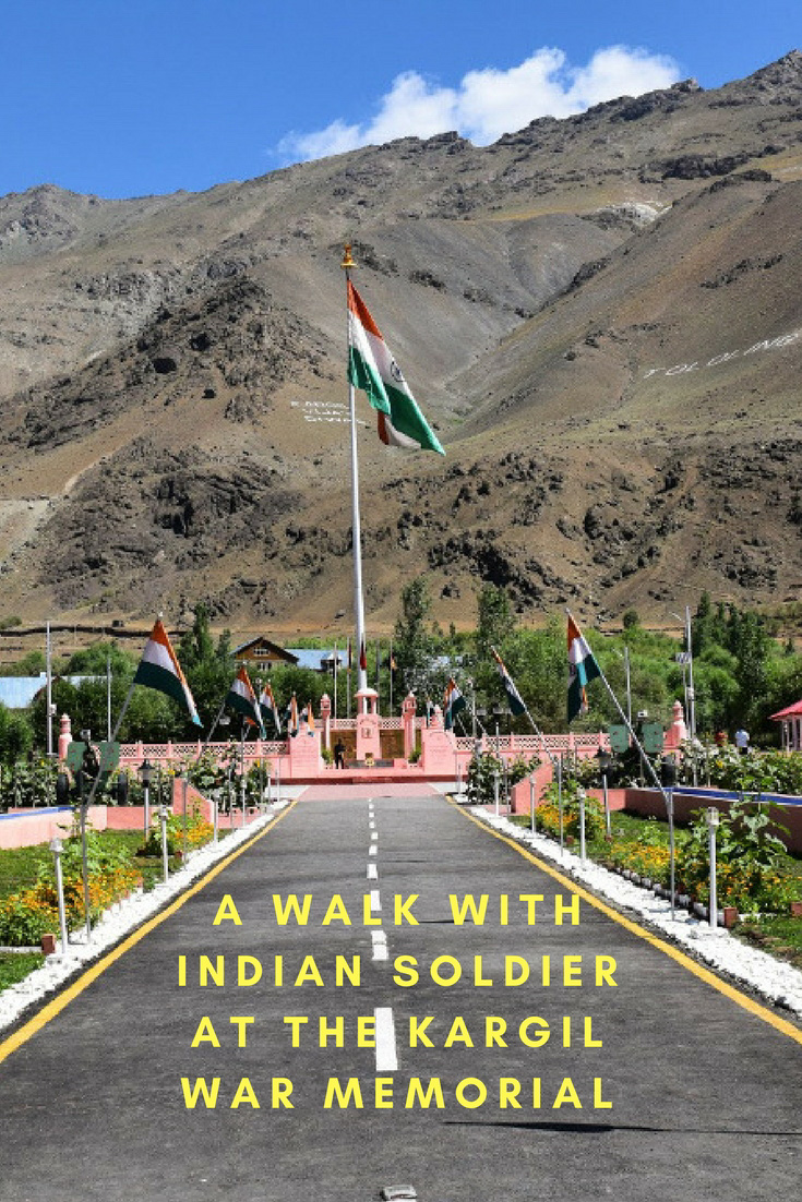 A walk with Indian soldier at Kargil War Memorial