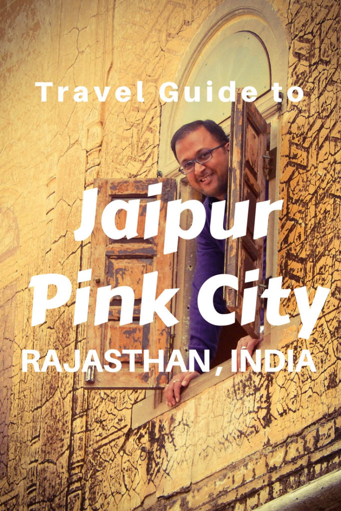 Travel Guide to Jaipur Pink city, Rajasthan